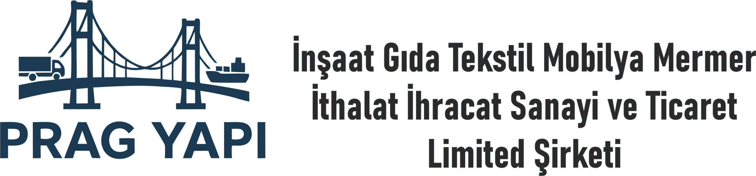 PRAG YAPI INSAAT GIDA TEKSTIL MOBILYA MERMER ITHALAT IHRACAT SANAYI VE TICARET LIMITED SIRKETI
